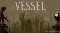 Living liquid machines have overrun this world of unstoppable progress, and it is the role of their inventor, Arkwright, to stop the chaos they are causing. Vessel is a game […]